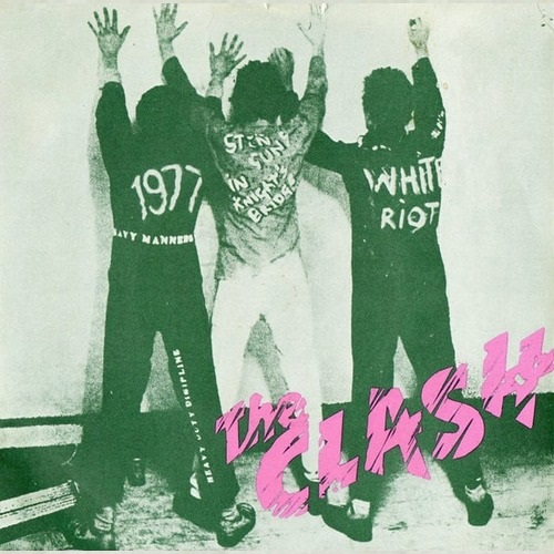 The Clash's UK Single for the songs White Riot & 1977 from the same year.