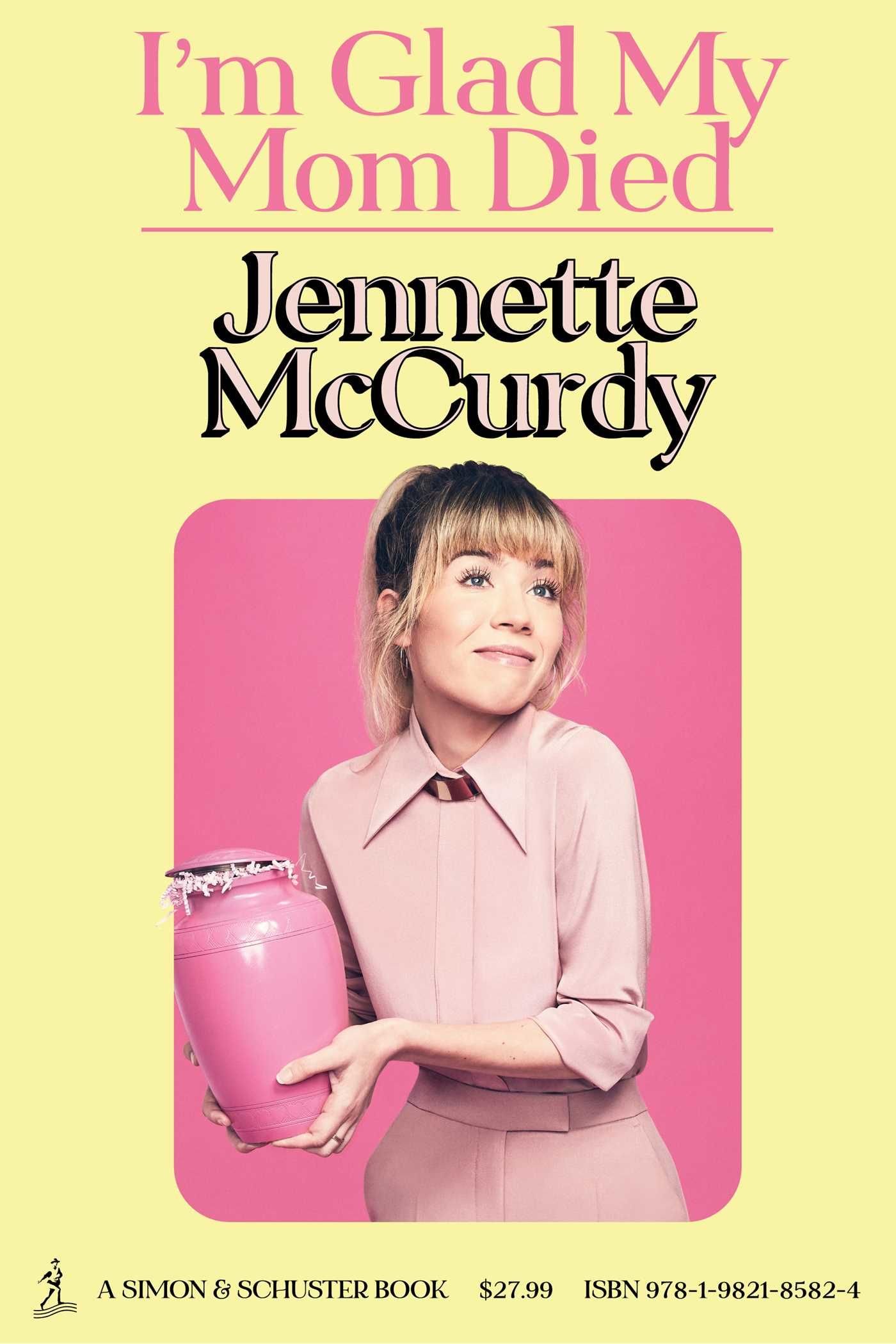 The cover of Janette McCurdy's memoir I'm Glad my Mom Died. McCurdy is pictured dressed in a pink dress, holding a pink urn filled with confetti. Her expression is nonchalant.