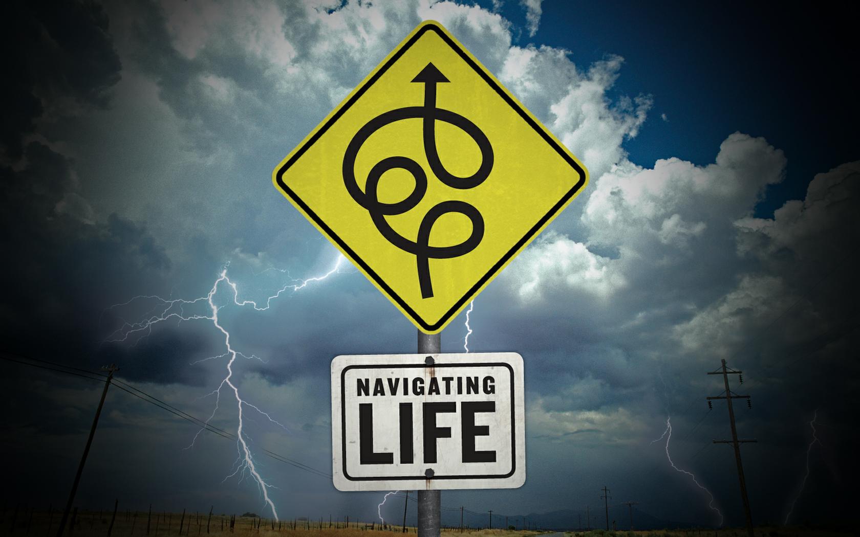 Traffic sign in a storm that says Navigating Life, the sign shows that life is not linear.